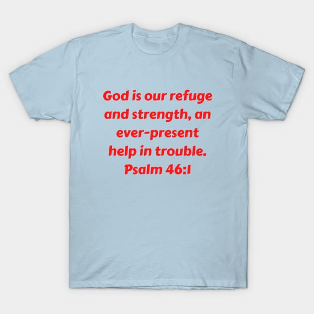 Bible Verse Psalm 46:1 T-Shirt by Prayingwarrior